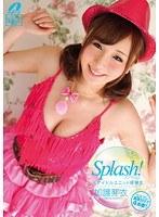 Splash！元アイドルユニット候補生 コスプレ濃厚SEXで4本番！！ 加護芽衣