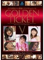 GOLDEN TICKET 5 （DOD）